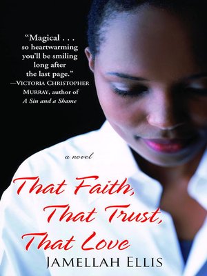 cover image of That Faith, That Trust, That Love